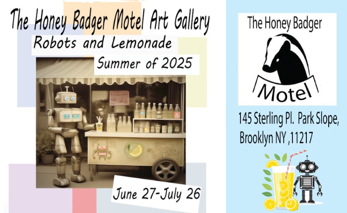 A group show titled Robots and Lemonade at The Honey Badger Motel Art Gallery